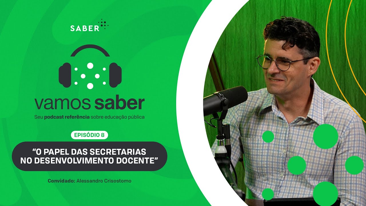 EP 08 - O Papel das Secretarias no Desenvolvimento Docente