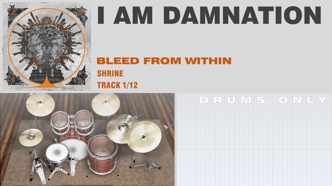 Bleed From Within - I Am Damnation DRUMS ONLY