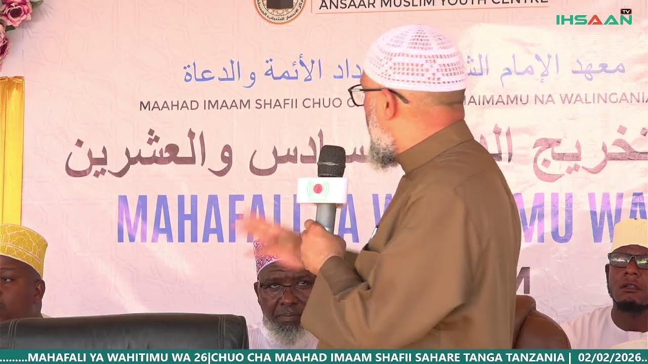 MAHAFALI YA WAHITIMU WA 26|CHUO CHA MAAHAD IMAAM SHAFII SAHARE TANGA TANZANIA |  02/02/2026.