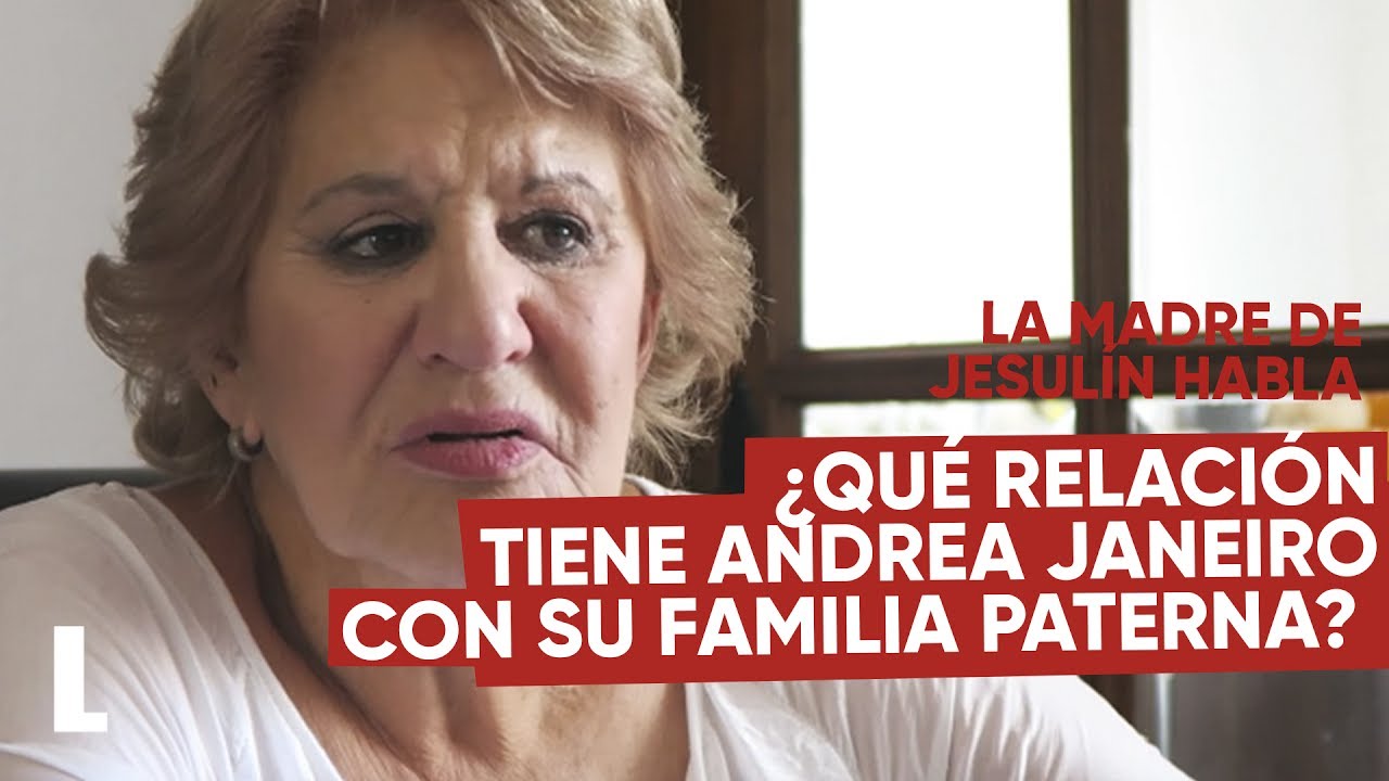 ¿Qué relación mantiene Andrea Janeiro con su familia paterna?