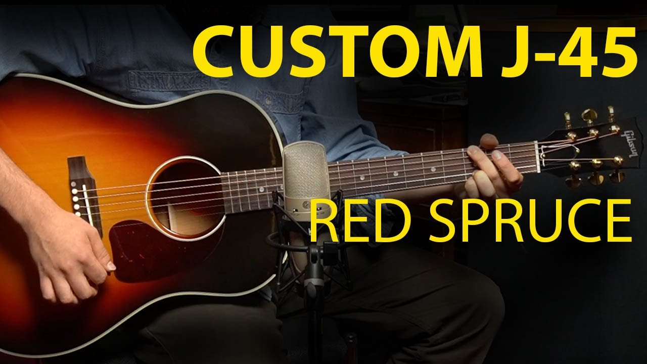 Gibson J-45 Red Spruce 2019
