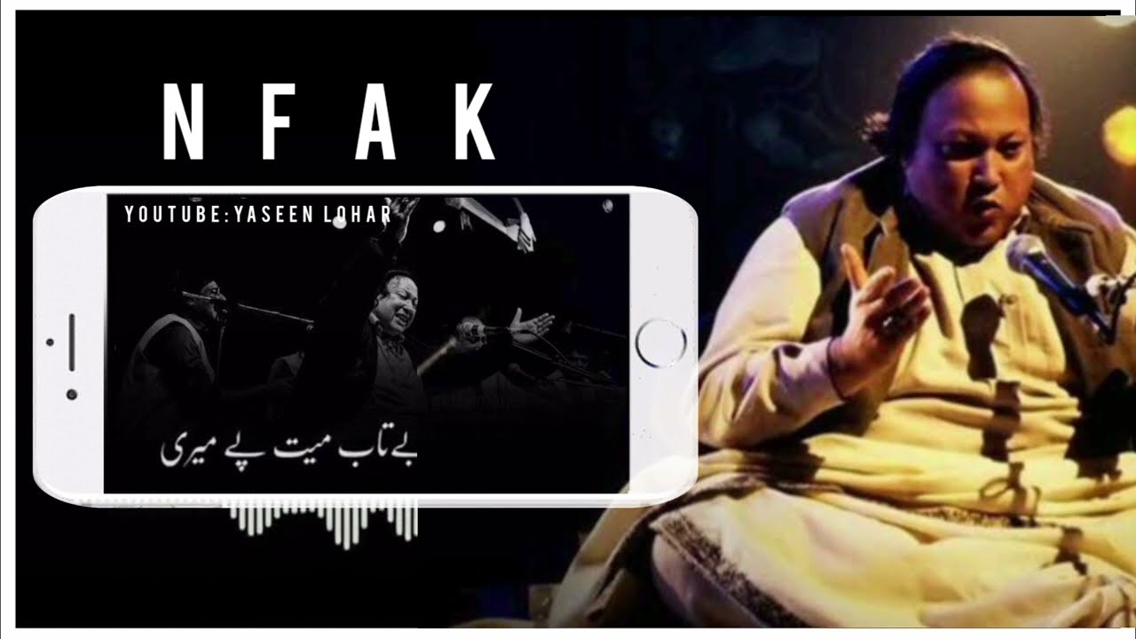 Ho k Betab Maiyat Pe Mari Nusrart Fate Ali Khan(Yaseen Lohar)