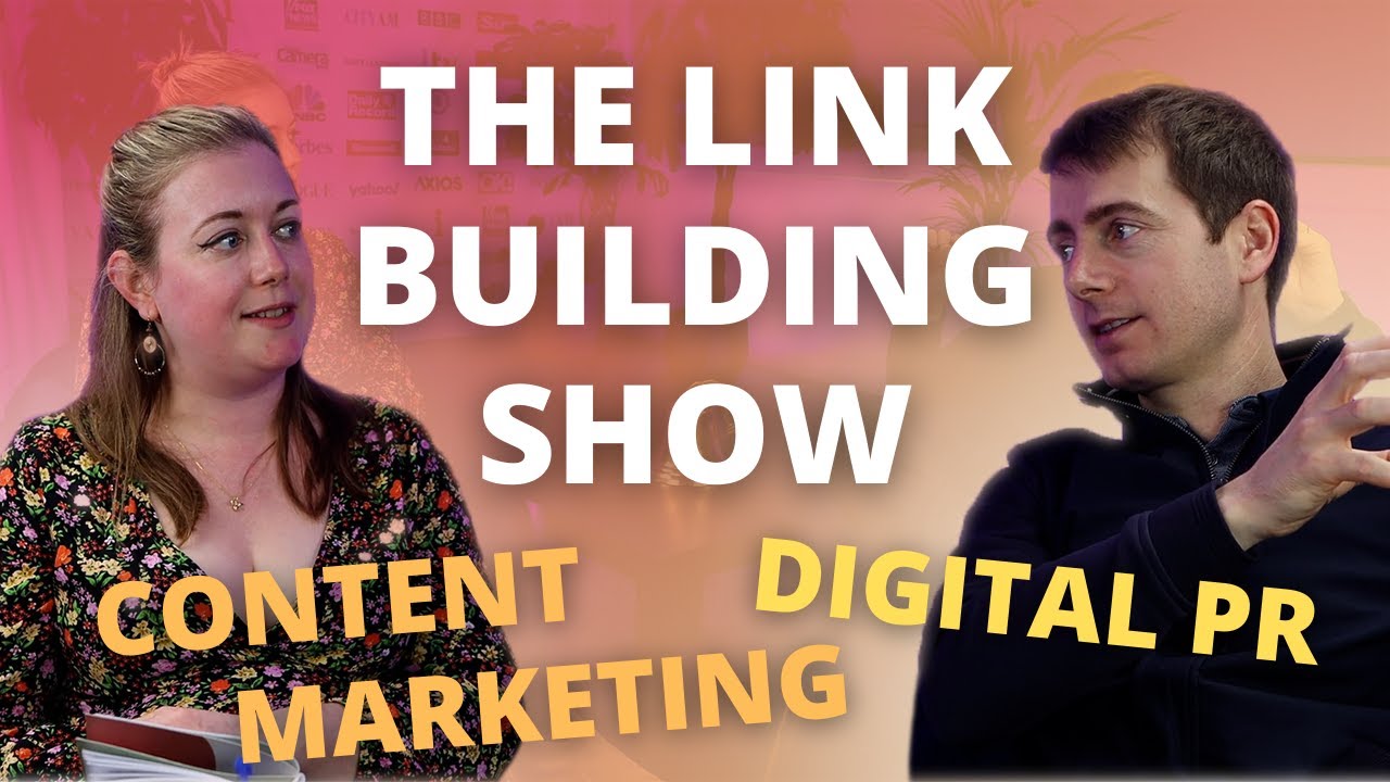 How Digital PR and Content Marketing Work Together | The Link Building Show