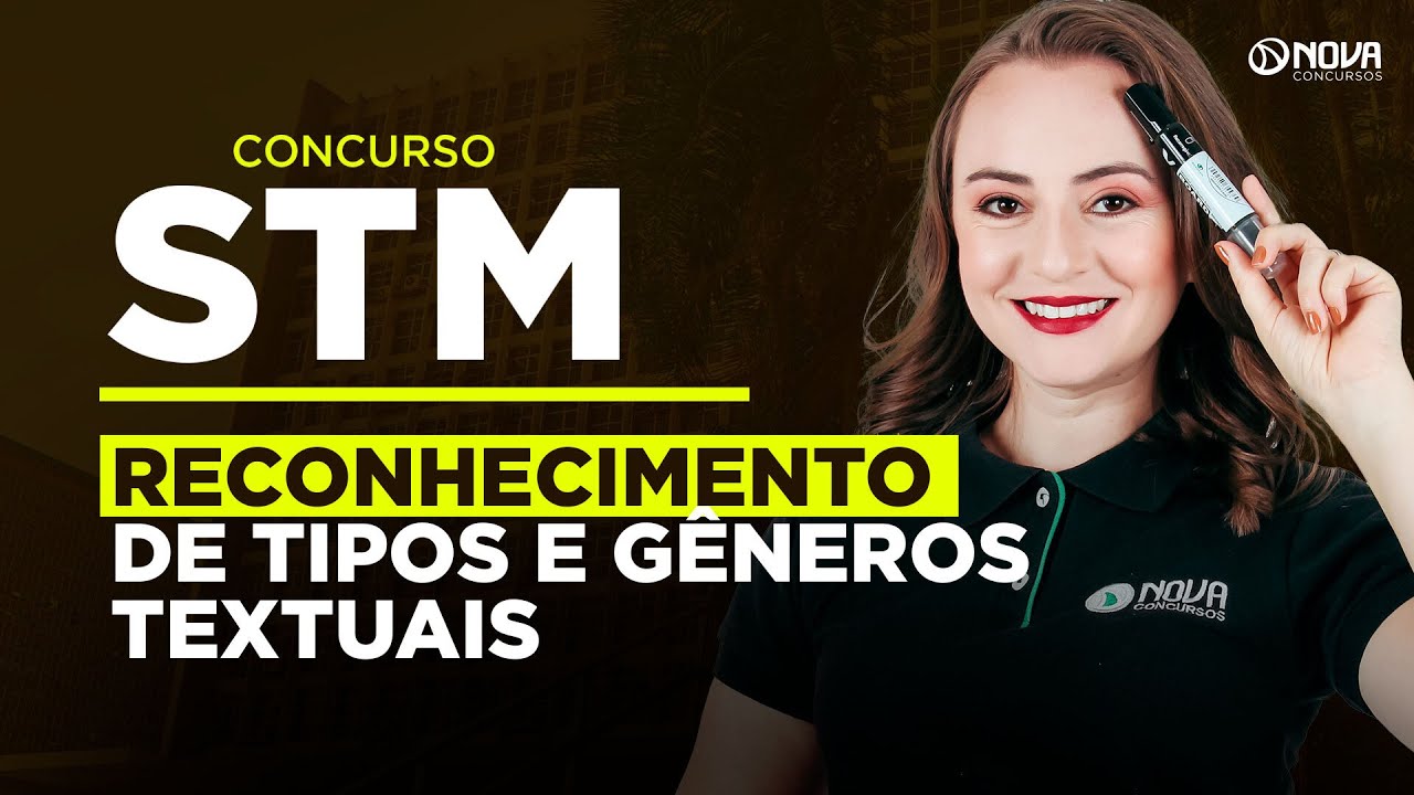 CONCURSO STM 2025: PORTUGUÊS - RECONHECIMENTO DE TIPOS E GÊNEROS TEXTUAIS
