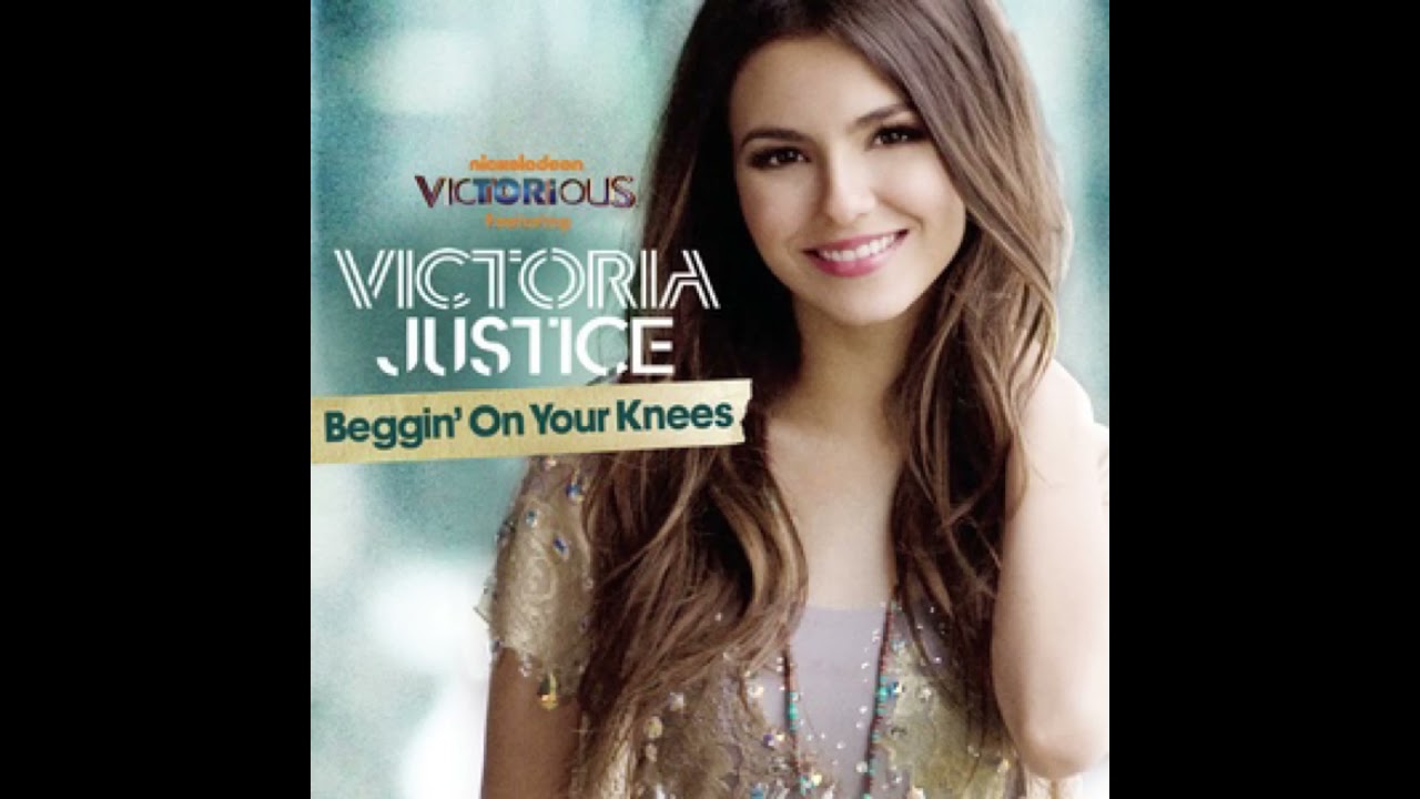 Beggin’ On Your Knees-Victorious Cast (Victoria Justice) (slowed)