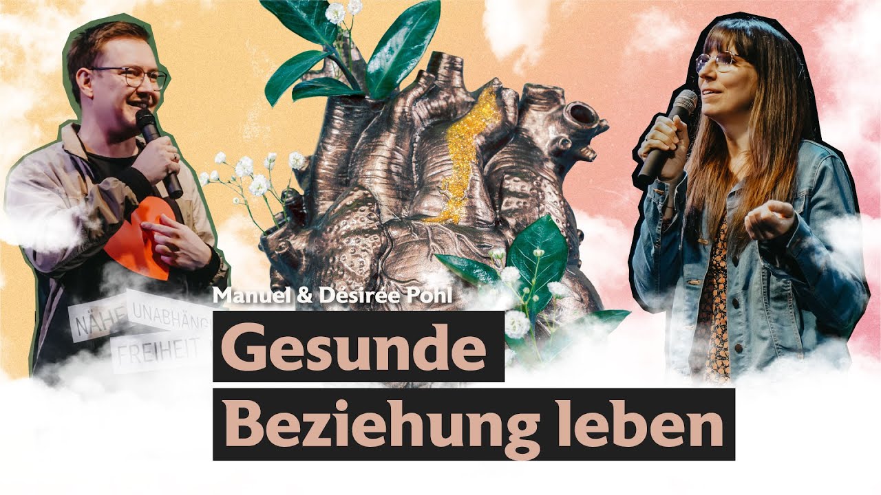Gesunde Beziehung leben | Manuel & Désirée Pohl | ICF Bielefeld