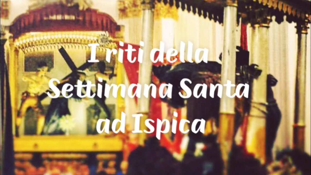 I riti della Settimana Santa ad Ispica