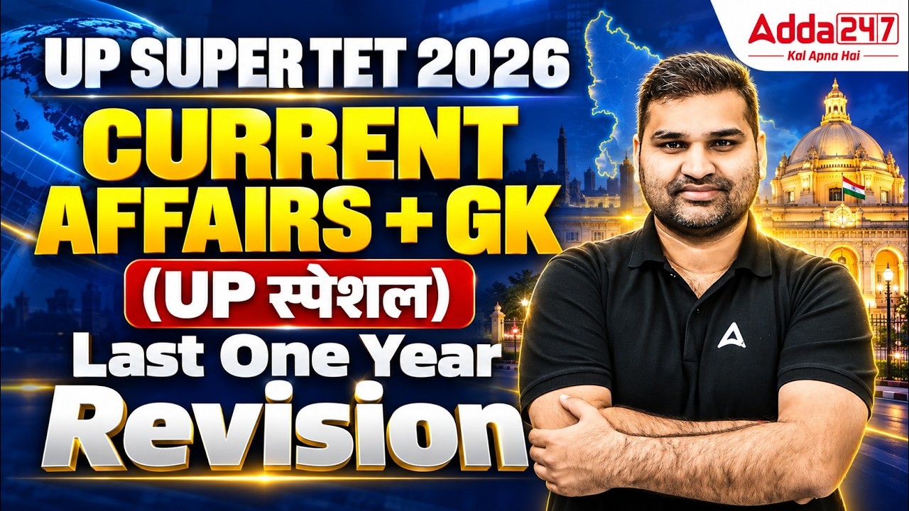 UP Super TET 2026 | Current Affairs + GK | Last 1 Year Complete Revision