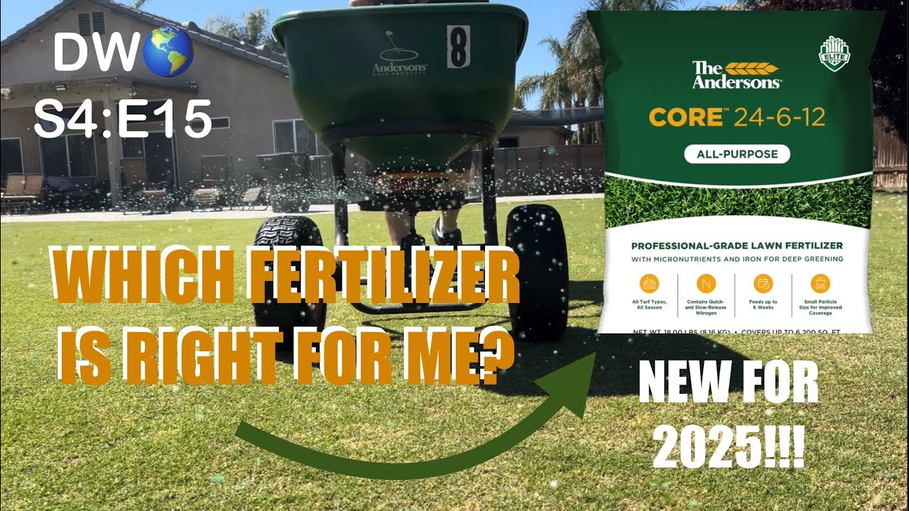 NEW for 2025!!! Andersons Core 24-6-12 Fertilizer - Which Fertilizer is right for me? DW🌎 S4:E15 2