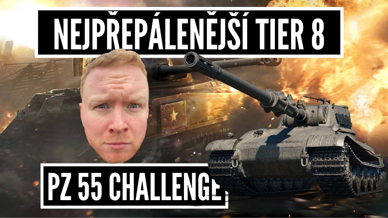 Nejv&iacute;c OP osmička v historii WoT - Pz 55 challenge