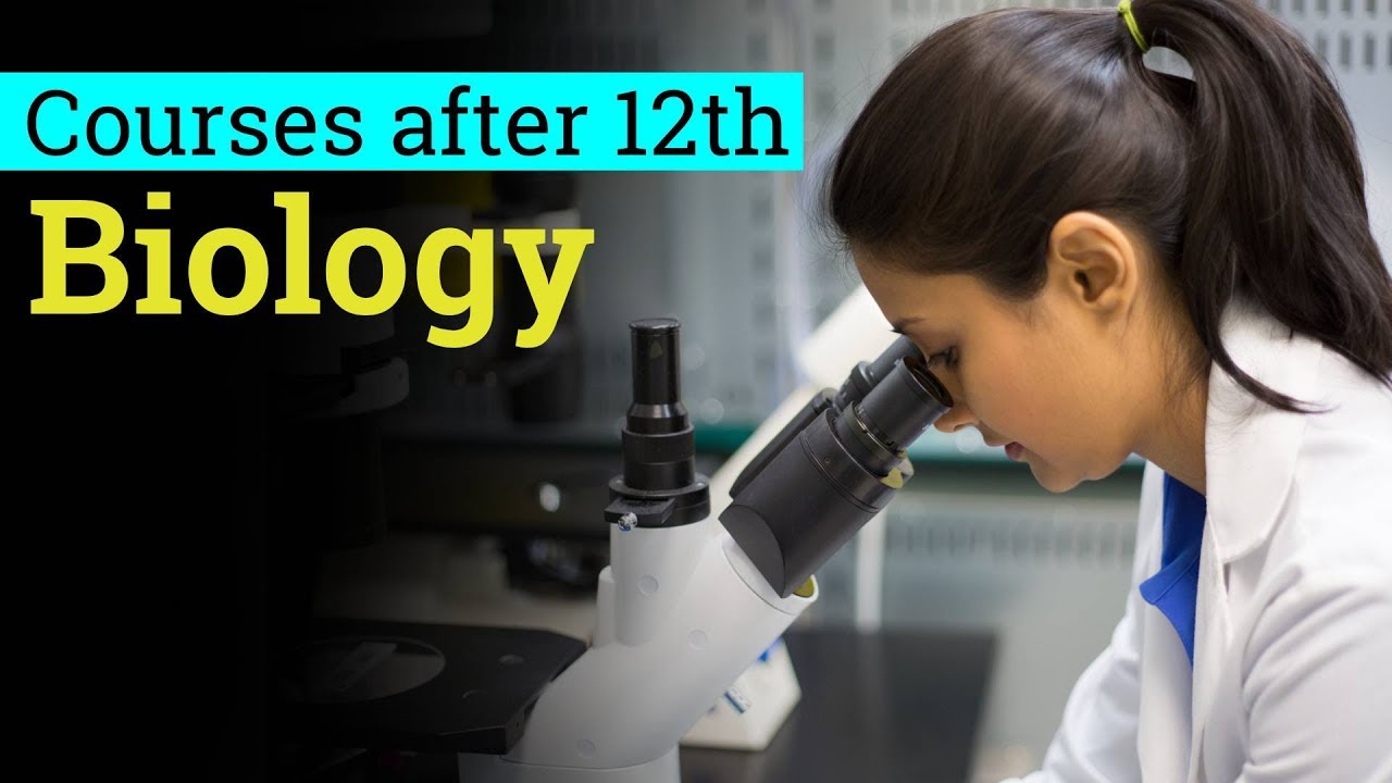 Courses after 12th in Biology