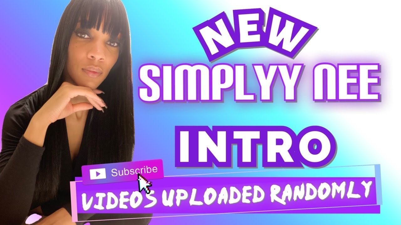 MY NEW INTRO VIDEO | SimplyyNee