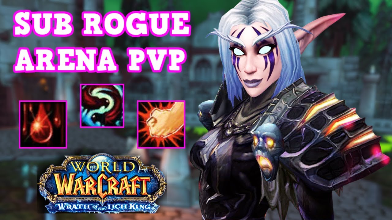 SUBTLETY ROGUE PvP +2600 - Wotlk Classic