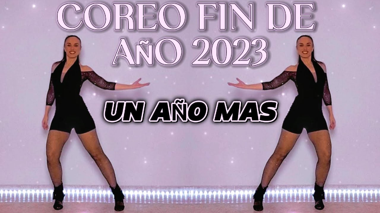 UN A&Ntilde;O MAS - Chanel / Coreograf&iacute;a FIN DE A&Ntilde;O 2023
