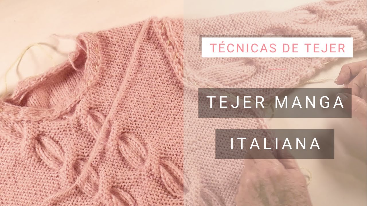 Cómo tejer una manga italiana 💡 Ideas y Consejos de Lucila