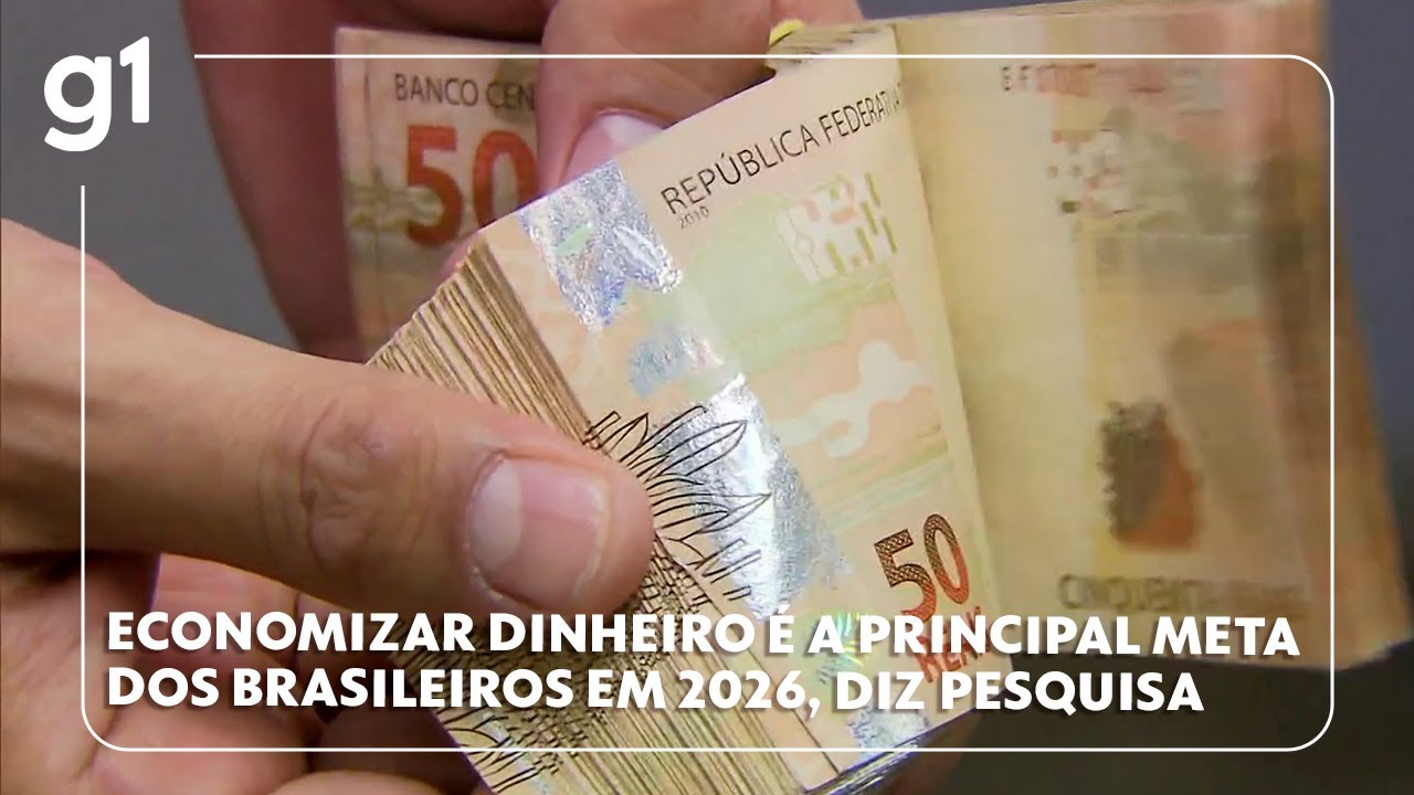 Economizar dinheiro é a principal meta dos brasileiros em 2026, diz pesquisa #g1
