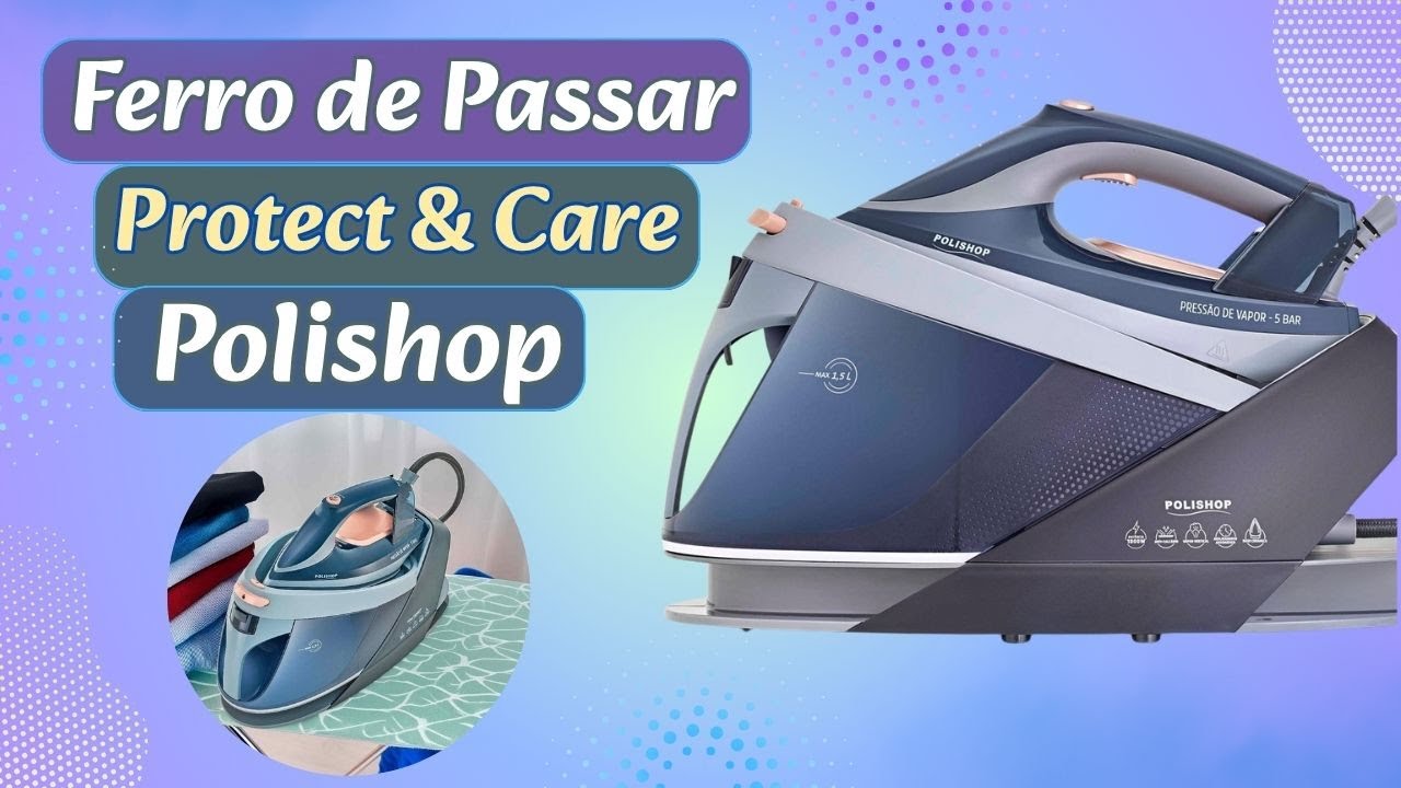 Ferro de Passar Protect & Care Polishop