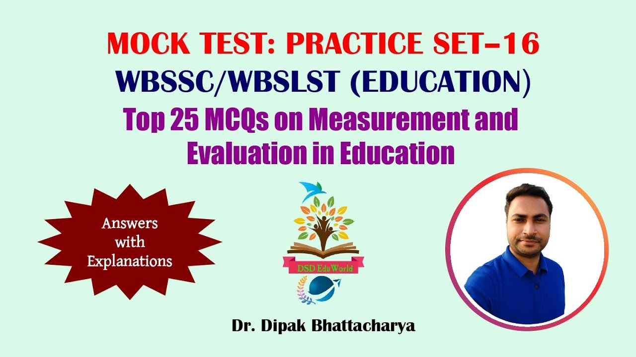 WBSSC/WBSLST (Education) | Mock Test: Practice Set–16 | Top 25 MCQs on Measurement and Evaluation