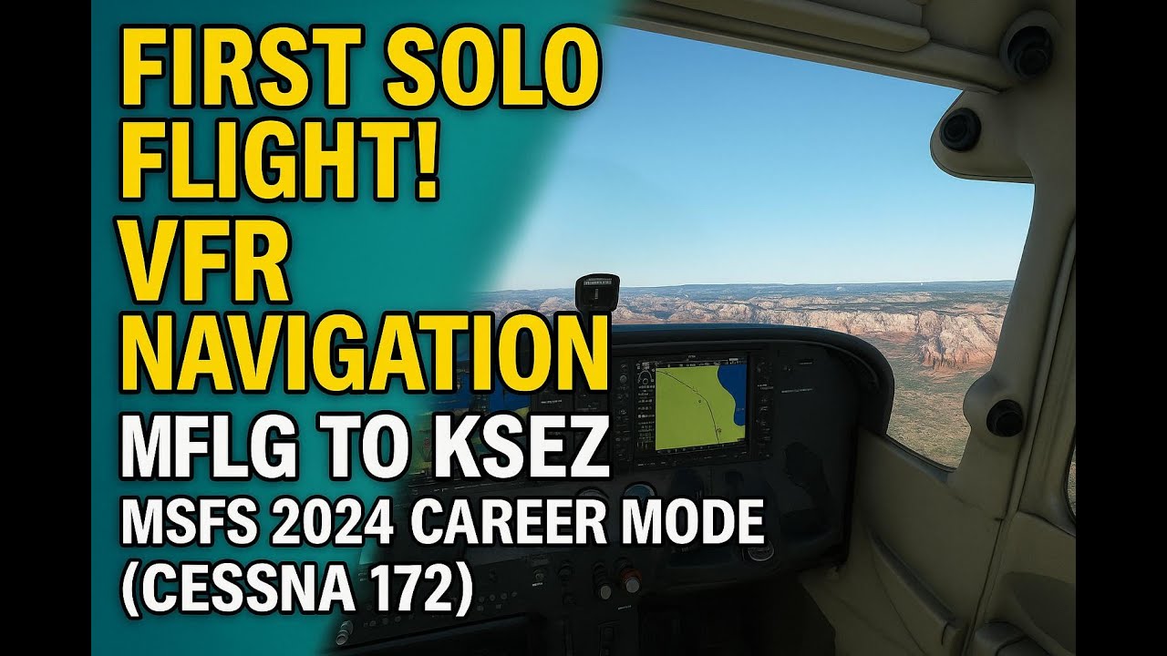 First Solo Flight! VFR Navigation KFLG to KSEZ | MSFS 2024 Career Mode (Cessna 172)
