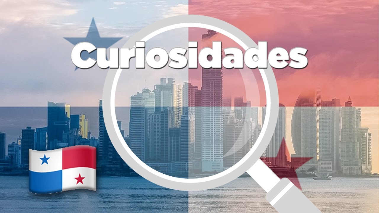 Los 20 datos curiosos de Panamá