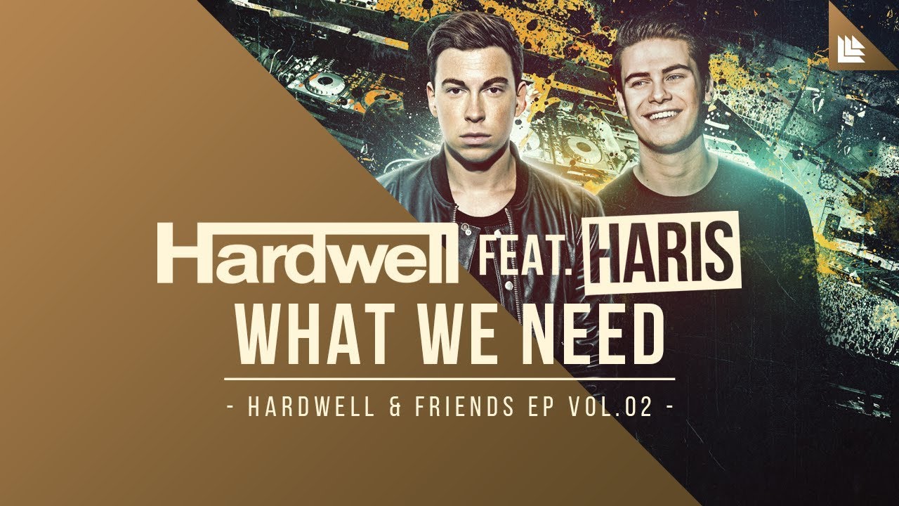 Hardwell feat. Haris - What We Need