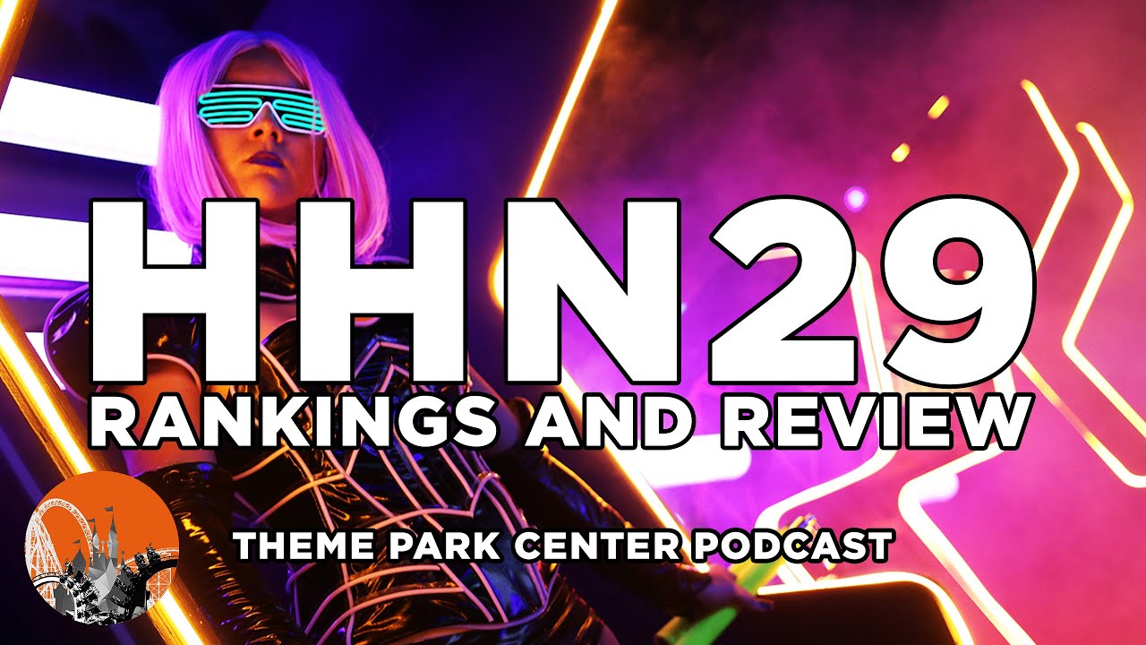 HHN29 Rankings and Review - Theme Park Center Podcast