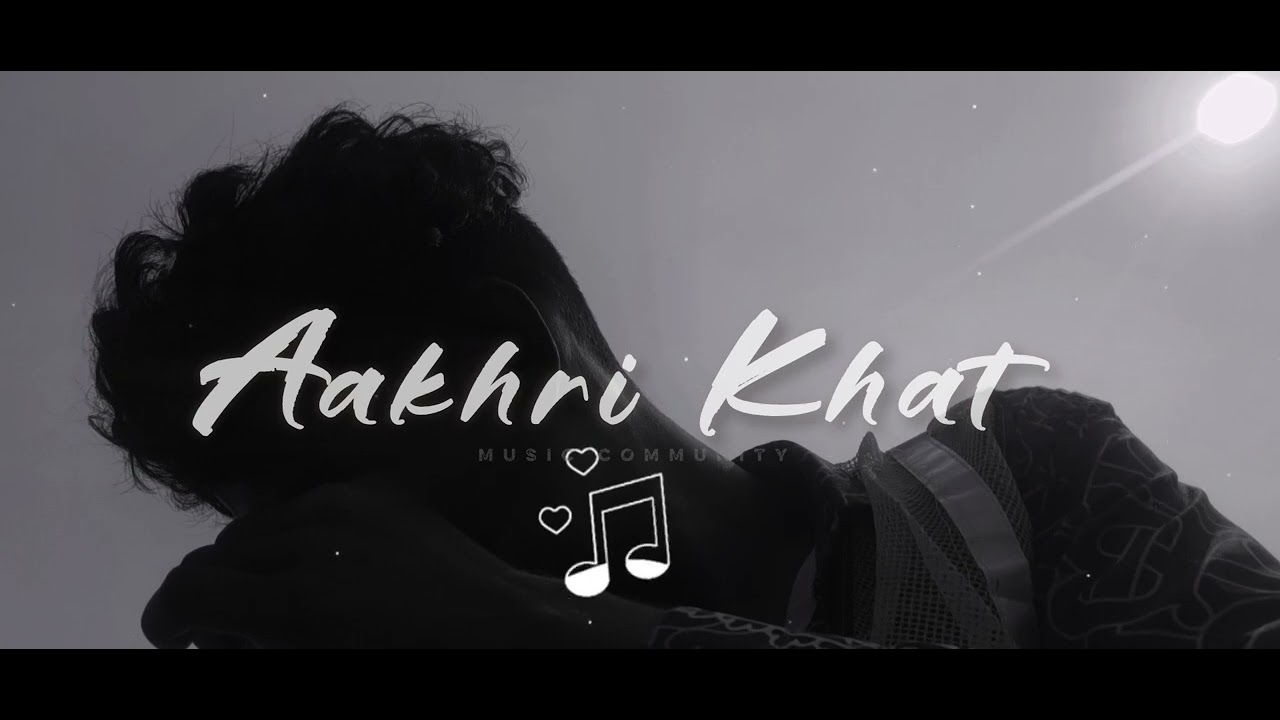 Aakhri khat (Slow-Reverb) Last Emotional Song/Arijit Singh #sad #views #lofi  ❤️&zwj;🩹✨🎧