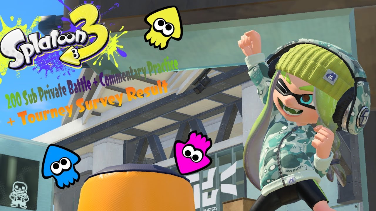 LIVE🔴|Splatoon 3 200 Sub Private Battle + Commentary Practice + Survey Result!