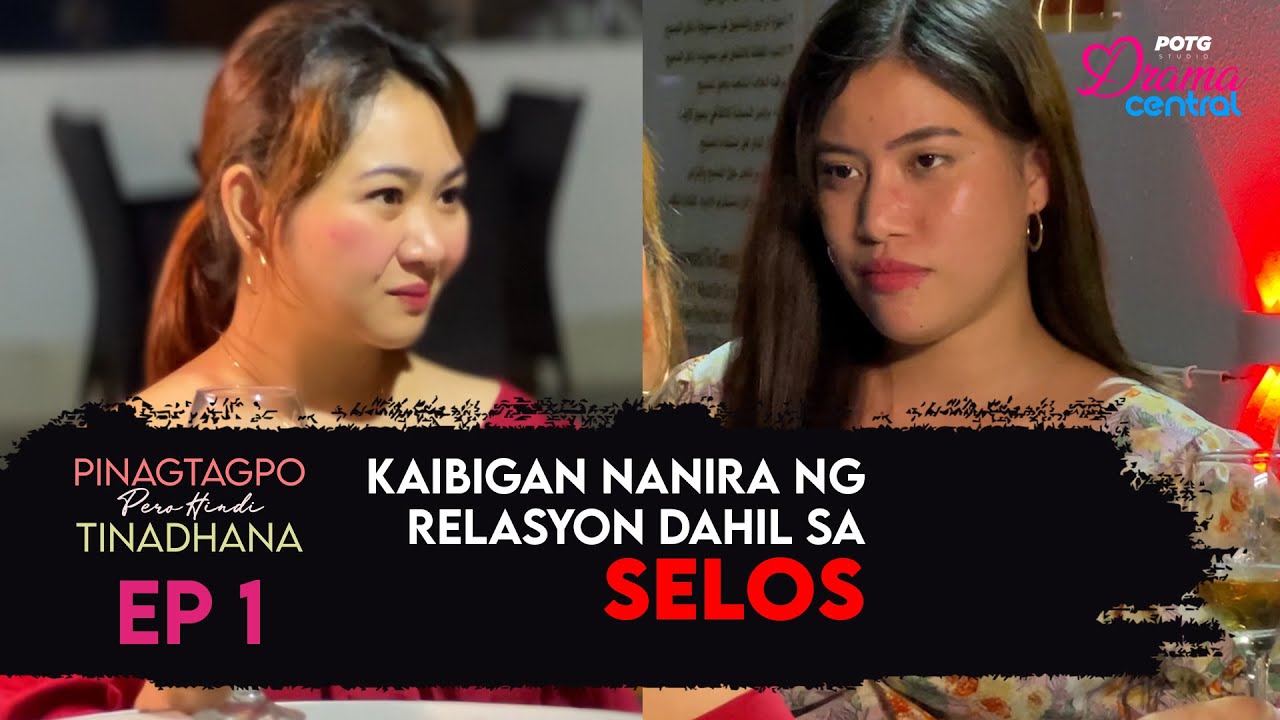 Kaibigan Nanira ng Relasyon Dahil sa Selos!  |  Pinagtagpo Pero Hindi Tinadhana |  Episode 1