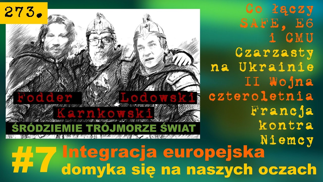 273. Fodder ☩ Karnkowski ⏩ Pełne zjednoczenie UE dokonuje się na naszych oczach ⏩ #ŚTŚ7