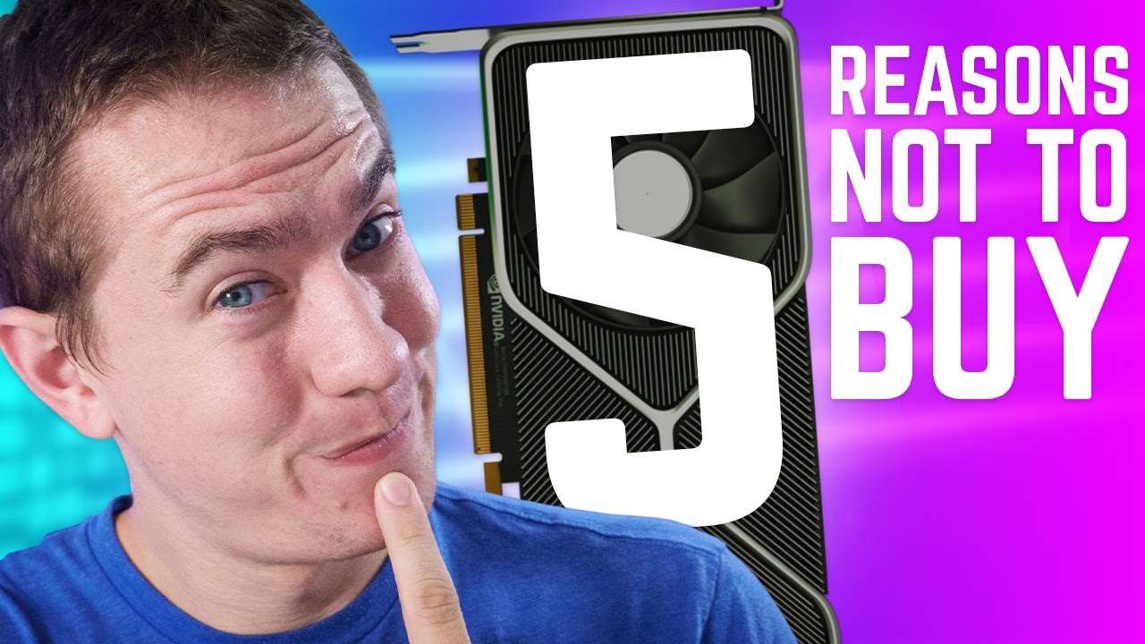 5 Reasons You Won't Buy RTX 30-Series