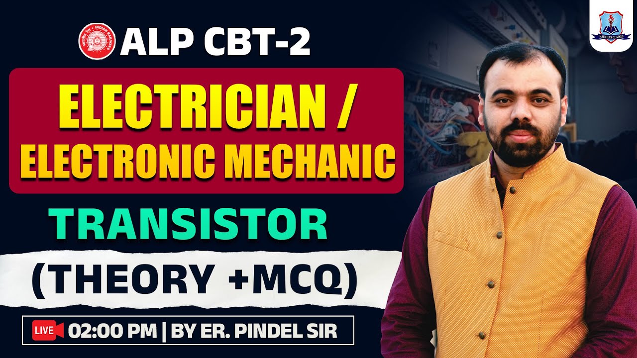 ALP CBT 2 | Transistor Theory & MCQ | Electrician Trade | Electronic Mechanic | By Pindel Sir
