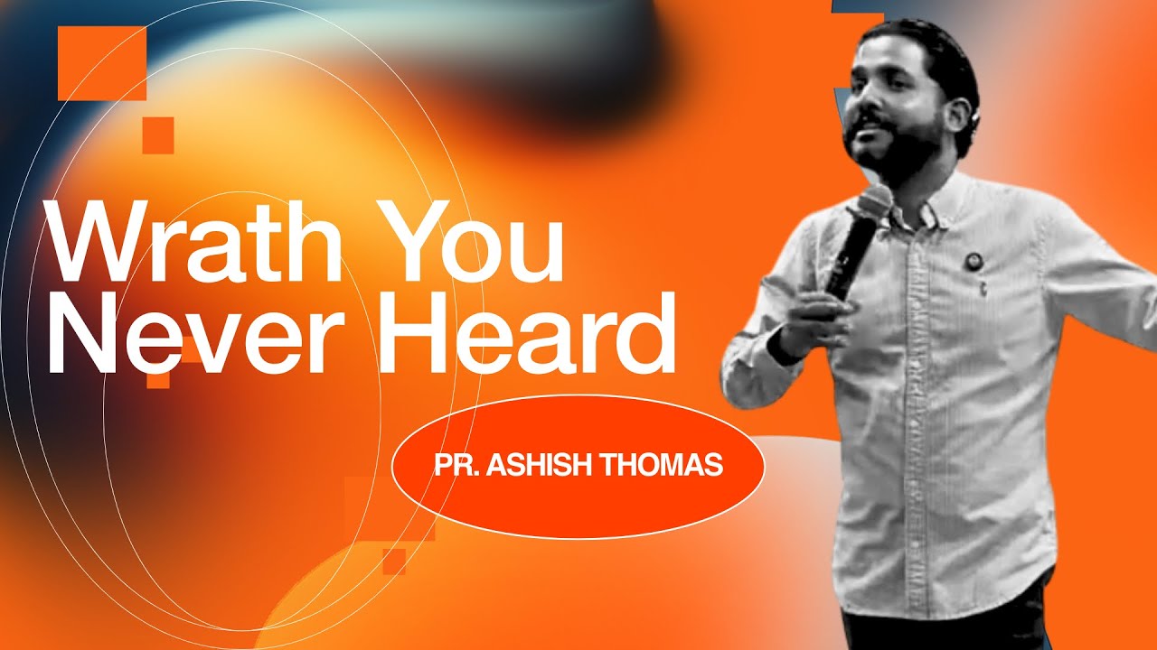 Wrath of God Redefined | Pr. Ashish Thomas | English Sermon |