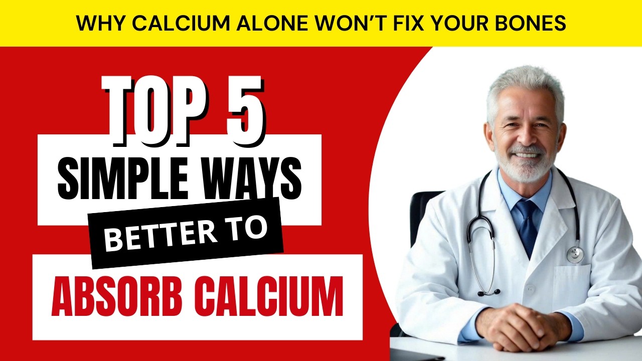5 Simple Ways to Absorb Calcium Better | Doctor-Backed Tips to Strengthen Bones | Senior 60