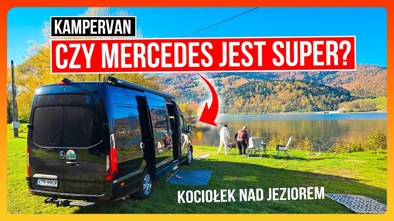 KAMPERVAN na MERCEDESIE Jak Jeździ i Jak Wygląda? Ruszamy Nad Jezioro Zrobić Kociołek.