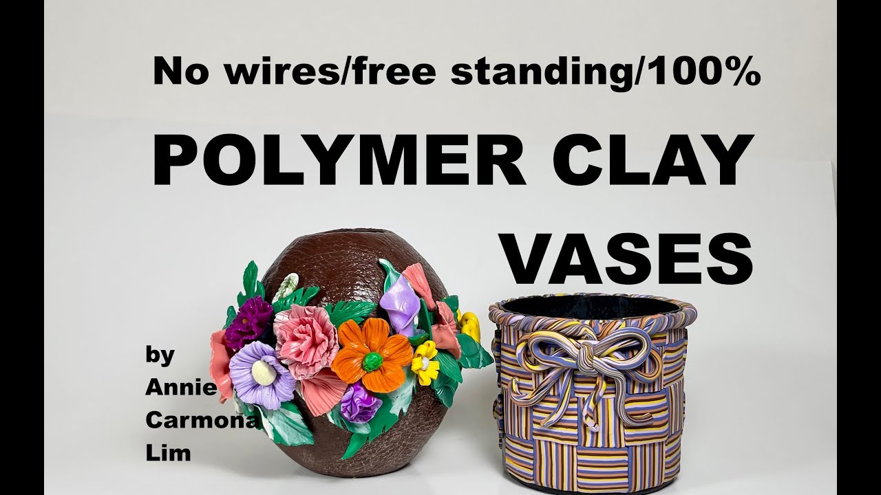 Polymer Clay vases- NO Wires/ FREE standing/100% clay! Tons of ideas.