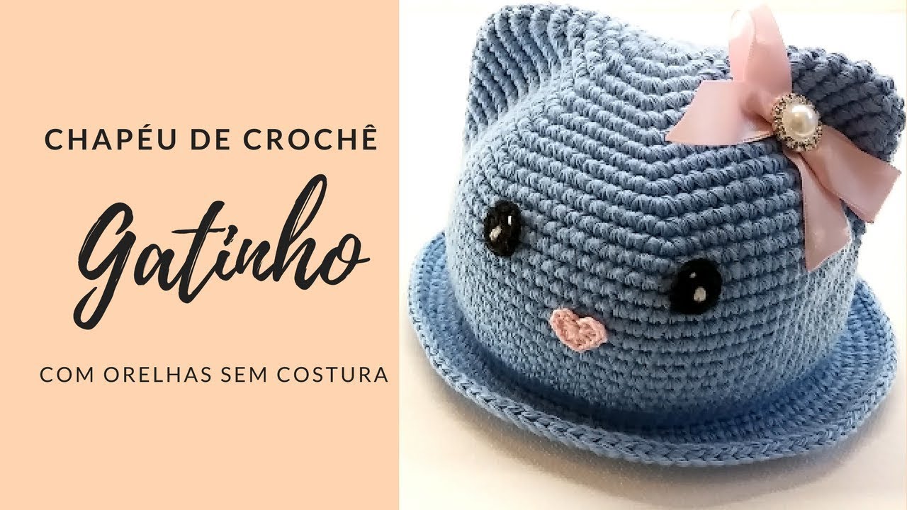 Chapéu, Touca ou Gorro de Crochê Gatinho | Com orelha de bichinho | Crochê infantil: criança e bebê