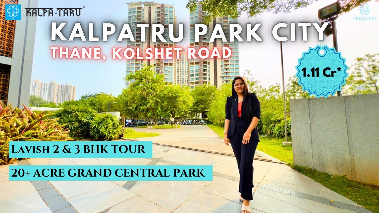 Kalpataru Park City Thane | 20 Acers Grand Central Park In Township | Top Project In Thane