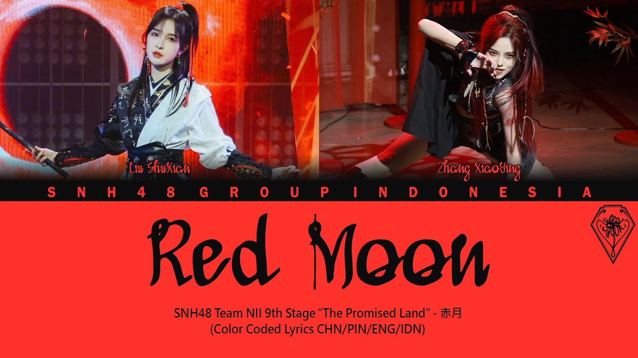 SNH48 Team NII - Red Moon / 赤月 | Color Coded Lyrics CHN/PIN/ENG/IDN
