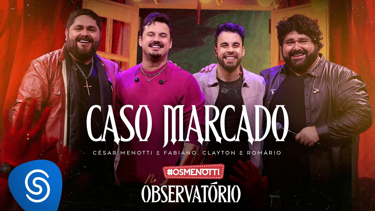 César Menotti & Fabiano, Clayton & Romário - Caso Marcado (Álbum Os Menotti No Observatório)