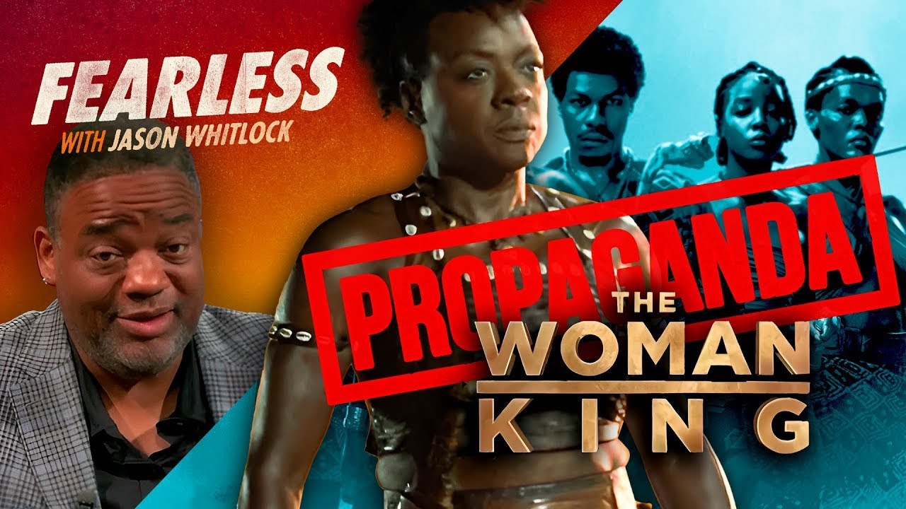 @realjasonwhitlock: The Woman King Is BLM Propaganda