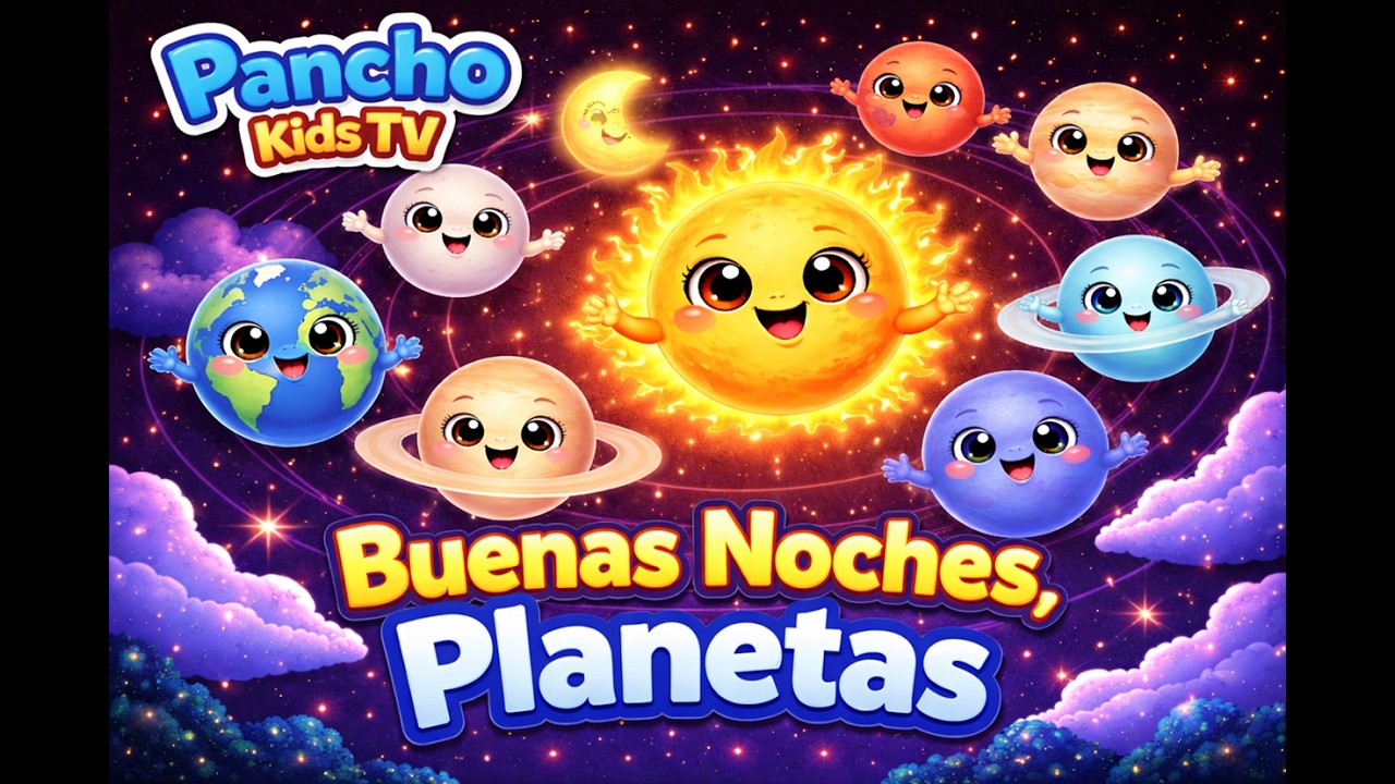 Buenas Noches, Planetas 🌙 | Canción de Cuna del Sistema Solar para Dormir Bebés | Pancho Kids TV