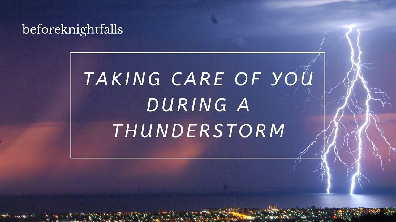 ASMR: taking care of you during a thunderstorm
