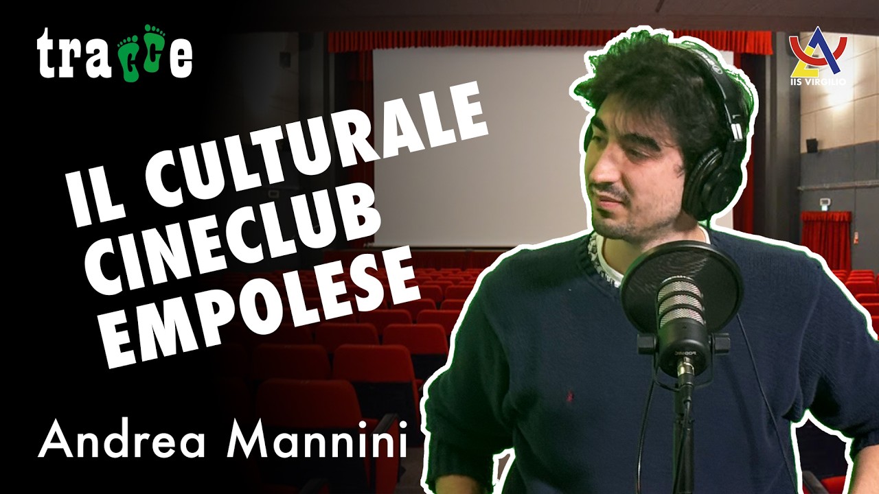 ANDREA MANNINI: il Culturale Cineclub Empolese.