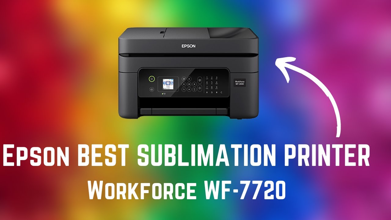 Epson Workforce WF-7720 Review #bestsublimationprinter