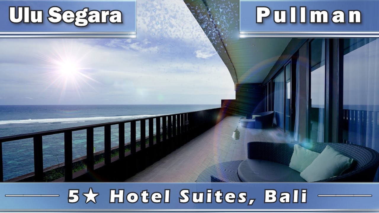 Ulu Segara & Pullman: 5-Star Hotel Suites, Bali