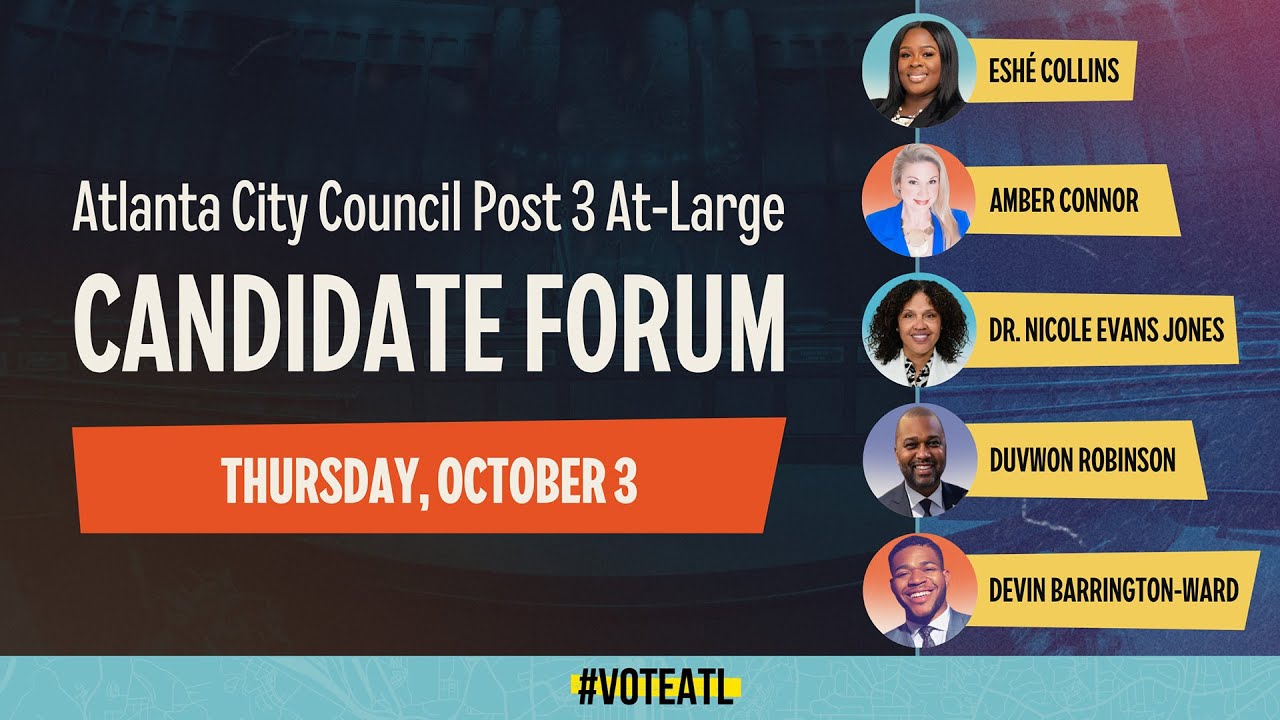 #VoteATL Candidate Forum, Post 3 At-Large