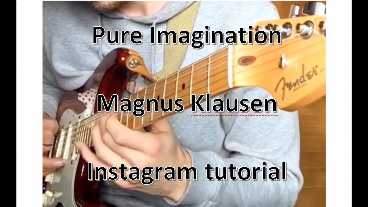 Pure imagination - Magnus Klausen - Instagram tutorial