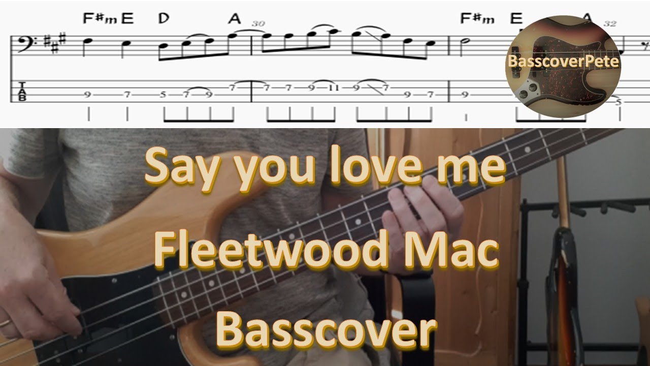 Fleetwood Mac Say you love me. Bass Cover Tabs Score Notation Chords Transcription Bass: John McVue