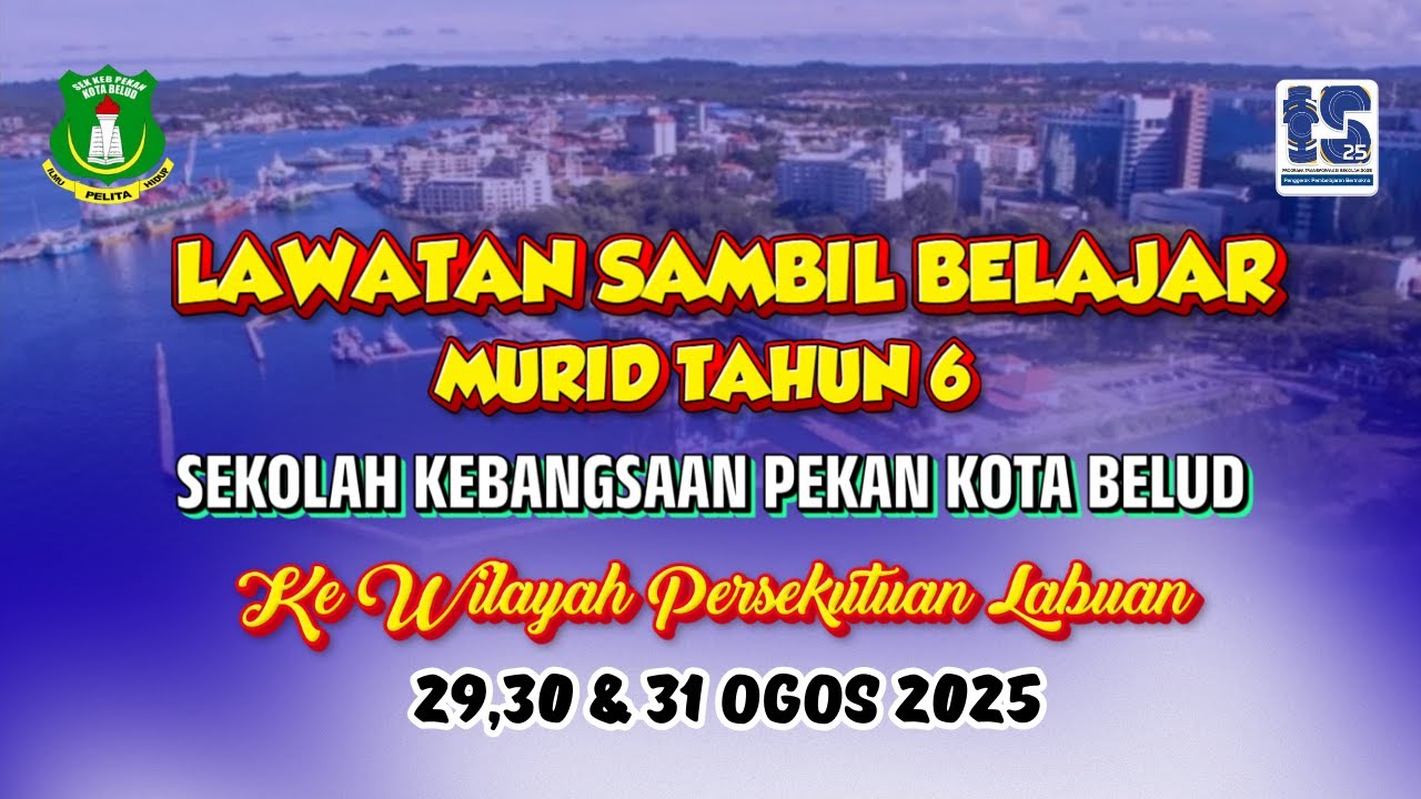 LAWATAN SAMBIL BELAJAR MURID TAHUN 6 SK PEKAN KOTA BELUD 2025